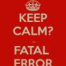 FatalError